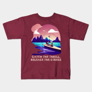 Fishing : Catch the Thrill, Release The Stress Kids T-Shirt